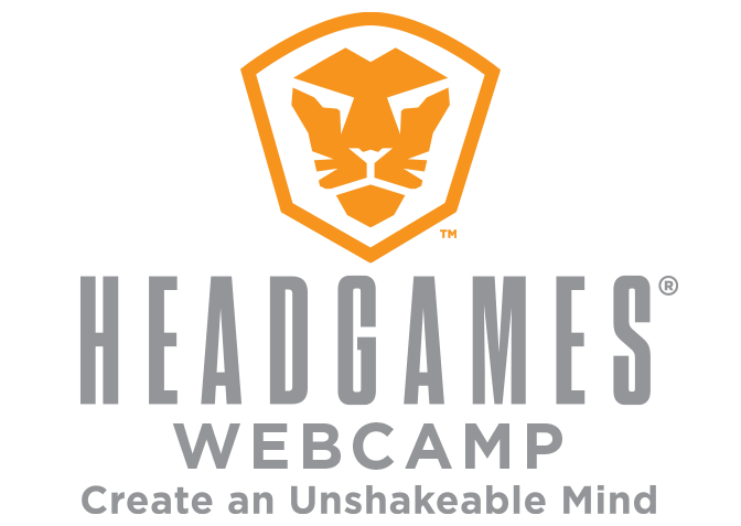 HEADGAMES WEBCAMP: Create an Unshakeable Mind